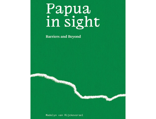 Recommended Read: Papua in Sight, Barriers and Beyond – Madelyn van Rijckevorsel